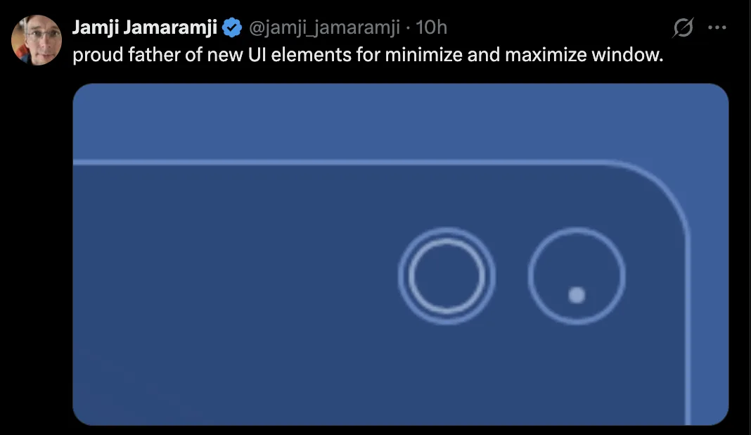 proud father of new UI elements for minimize and maximize window.