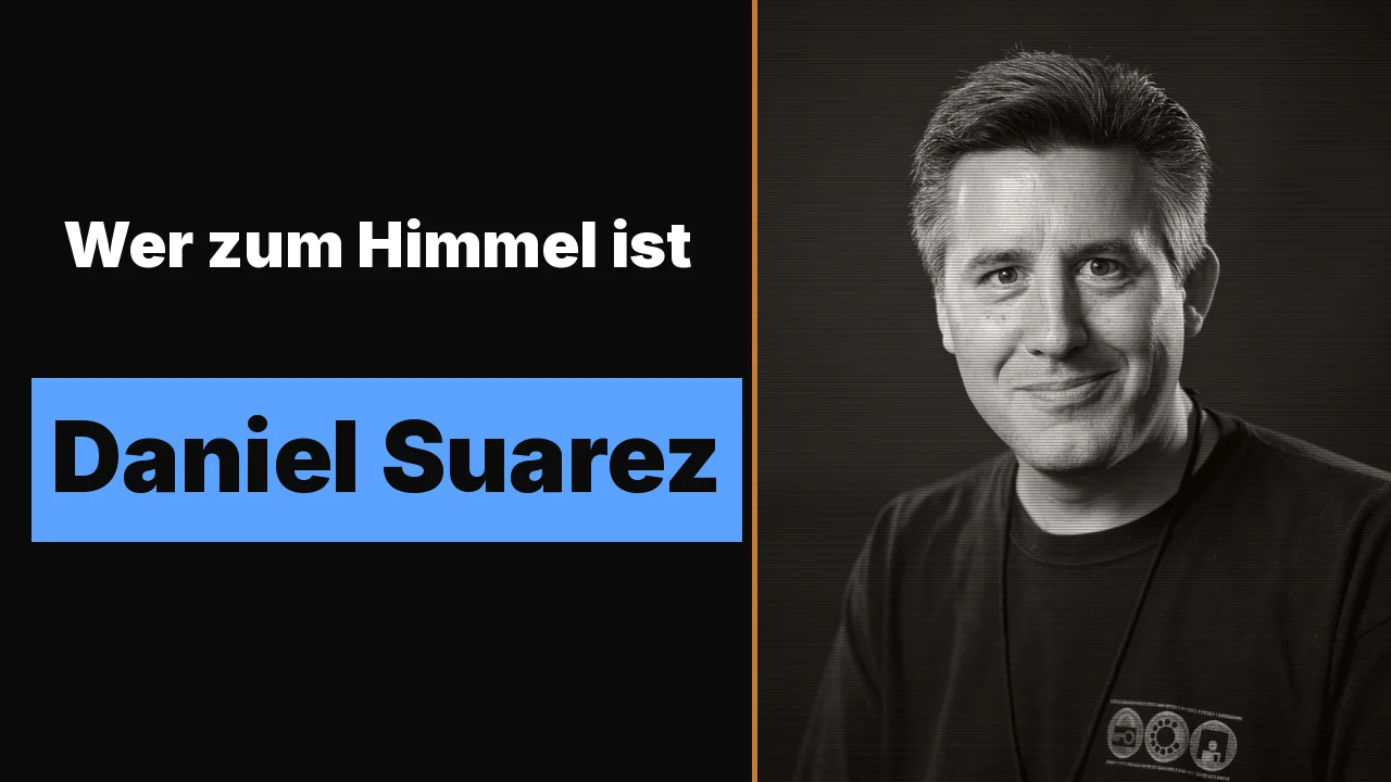 Wer zum Himmel ist Daniel Suarez
